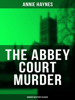 cover image of The Abbey Court Murder (Murder Mystery Classic)